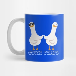 Goosebumps Funny Humor for Goose Lover Mug